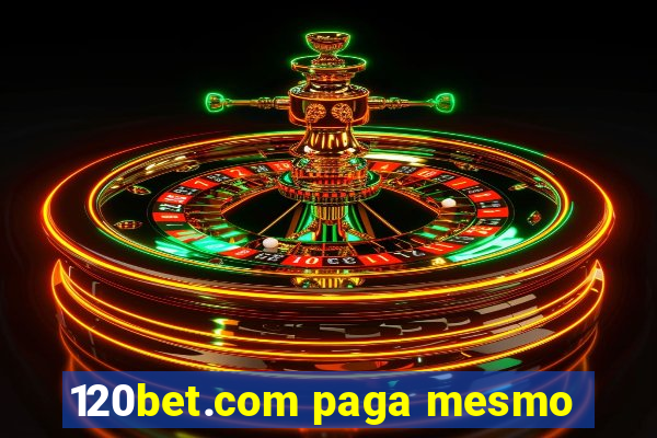 120bet.com paga mesmo